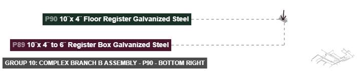 Group 10: Complex Branch B Assembly - Part 10¨x 4¨ Floor Register Galvanized Steel - bottom_right