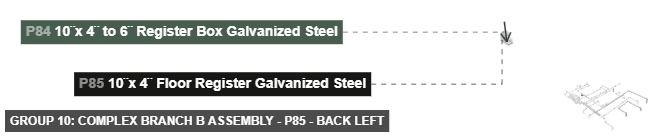 Group 10: Complex Branch B Assembly - Part 10¨x 4¨ Floor Register Galvanized Steel - back_left