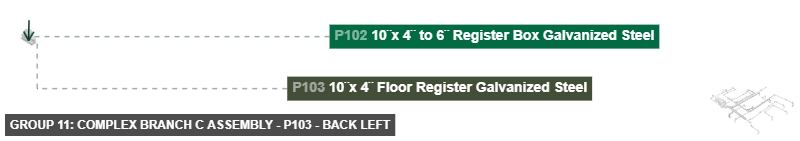 Group 11: Complex Branch C Assembly - Part 10¨x 4¨ Floor Register Galvanized Steel - back_left