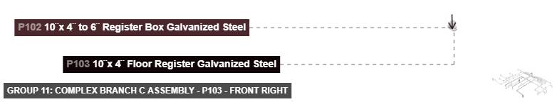 Group 11: Complex Branch C Assembly - Part 10¨x 4¨ Floor Register Galvanized Steel - front_right