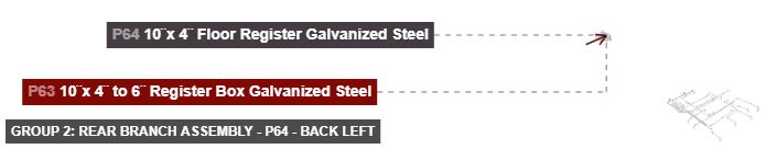 Group 2: Rear Branch Assembly - Part 10¨x 4¨ Floor Register Galvanized Steel - back_left