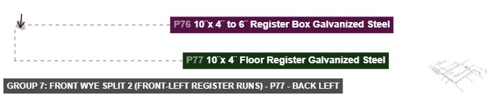 Group 7: Front Wye Split 2 (Front-Left Register Runs) - Part 10¨x 4¨ Floor Register Galvanized Steel - back_left