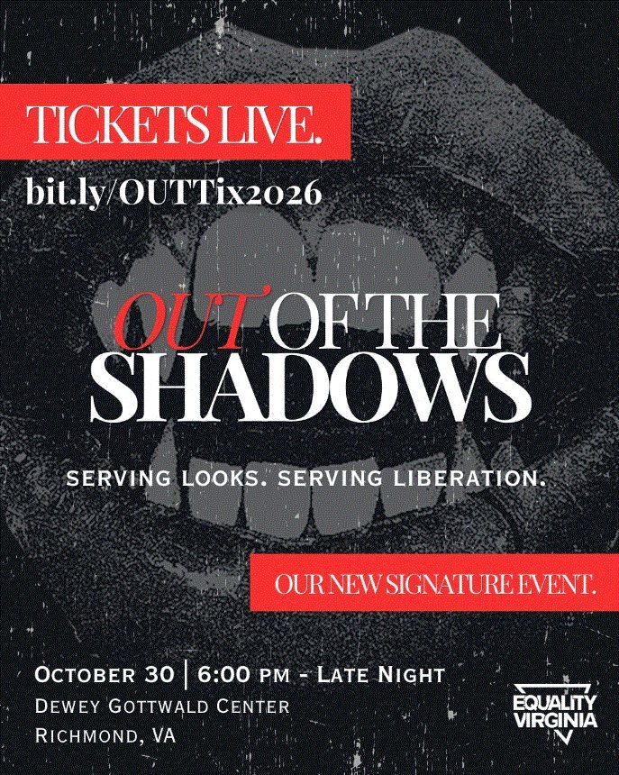 2026 Equality Virginia Halloween Soiree: Out of the Shadows: Serving Looks. Serving Liberation.