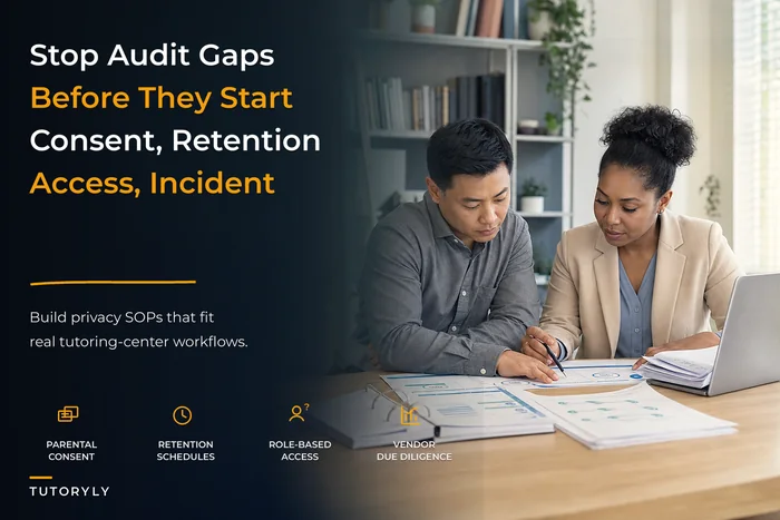 Stop risking audits: student-data governance and privacy SOPs for tutoring centers