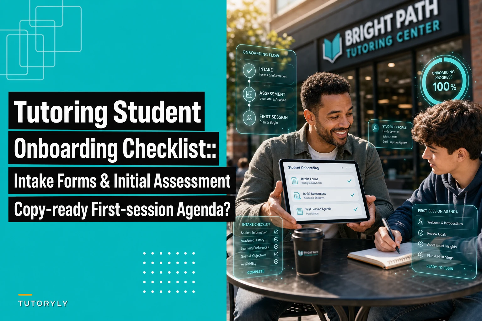 Tutoring student onboarding checklist: intake forms, initial assessment and a copy-ready first-session agenda