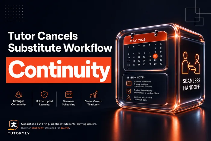 What to do when a tutor cancels: a substitute cover workflow to preserve continuity, messaging and billing rules