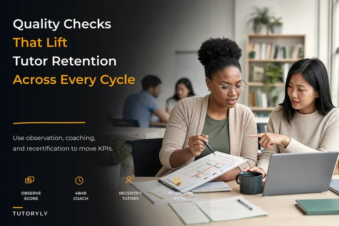 Why a tutoring quality-assurance loop is the retention lever you’re missing: rubrics, coaching cadence and KPI dashboards
