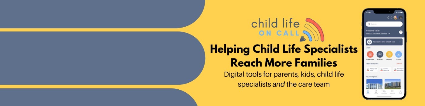 Child Life On Call Katie Taylor, CCLS