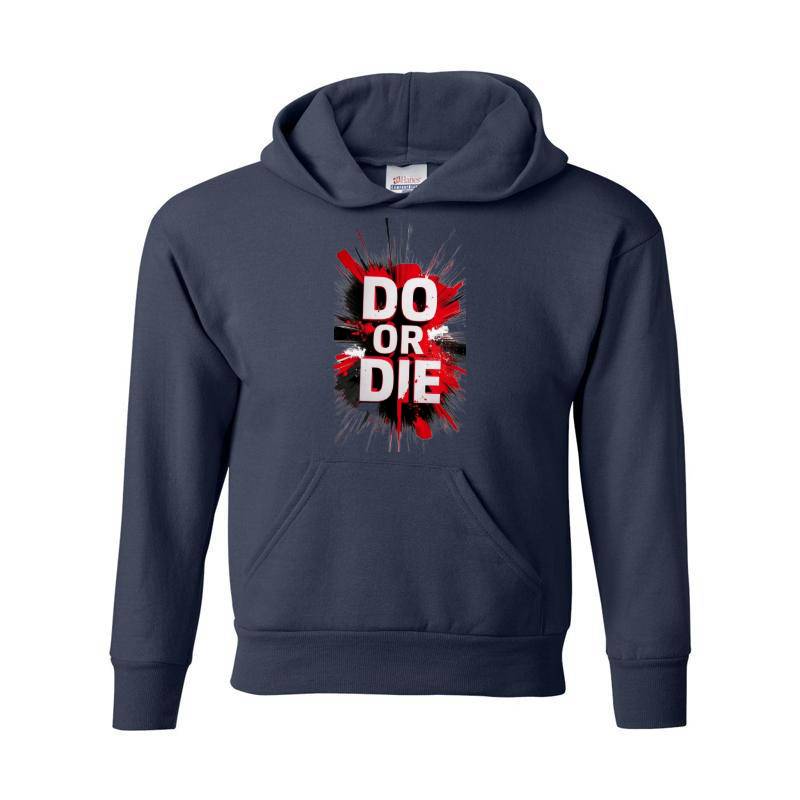 Do Or Die Hoodie