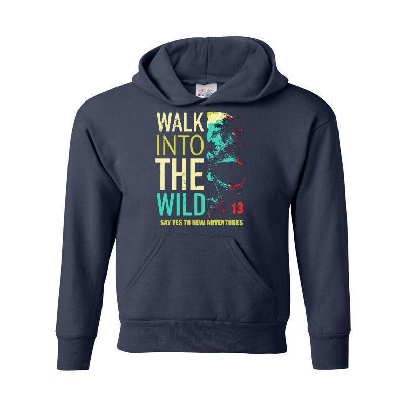 Walk Into The Wild Hoodie