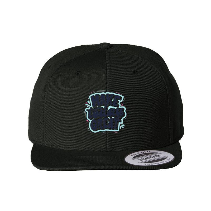 Make Today Great Snapback Cap