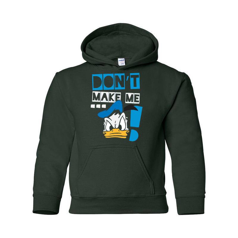 Don't Make Me Duck Hooded Sweatshirt