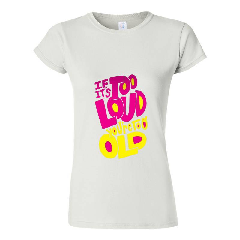 Too Loud T-Shirt