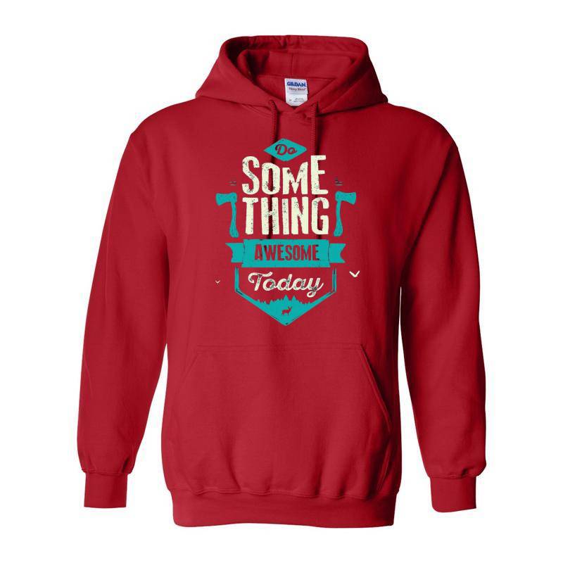 Some Thing Awesome Today Hoodie