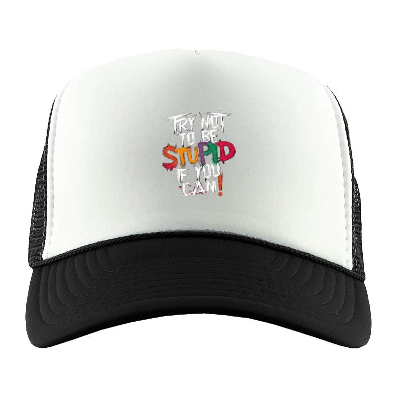 Stupid Trucker Hat