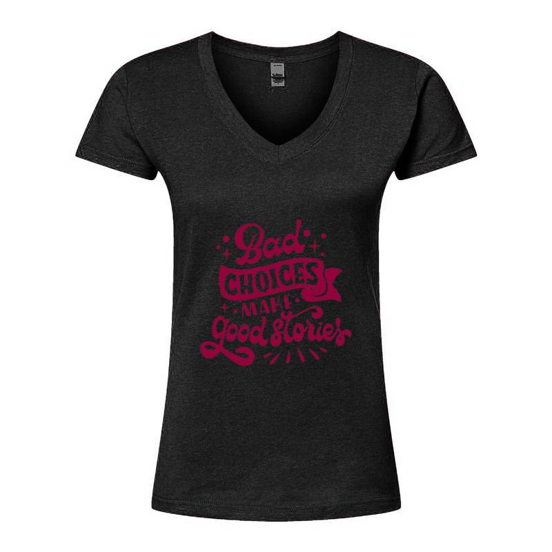 Bad choices make good stories V-Neck T-Shirt
