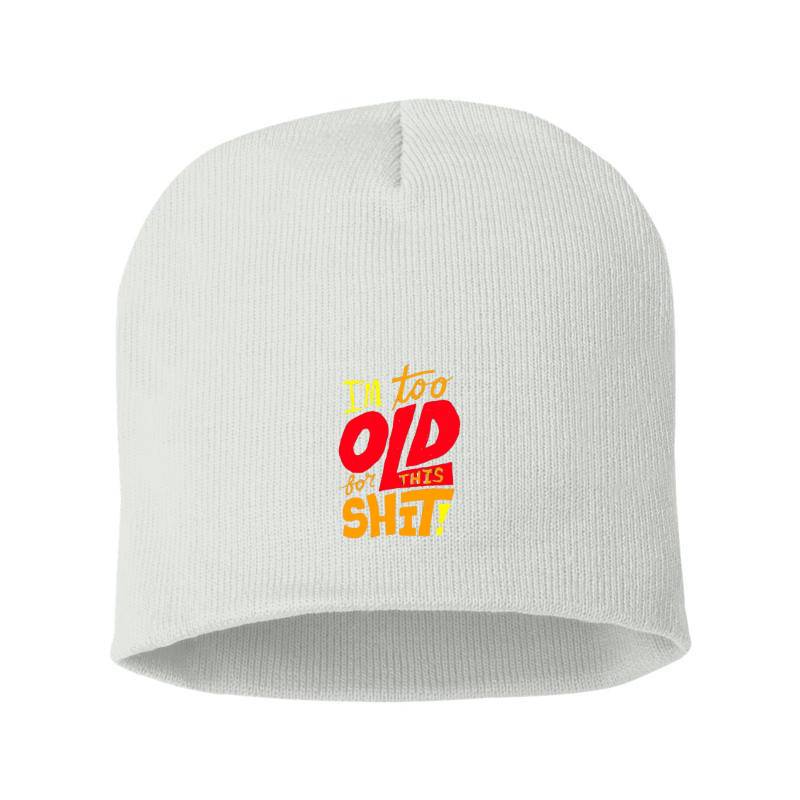 I'm Too Old Beanie