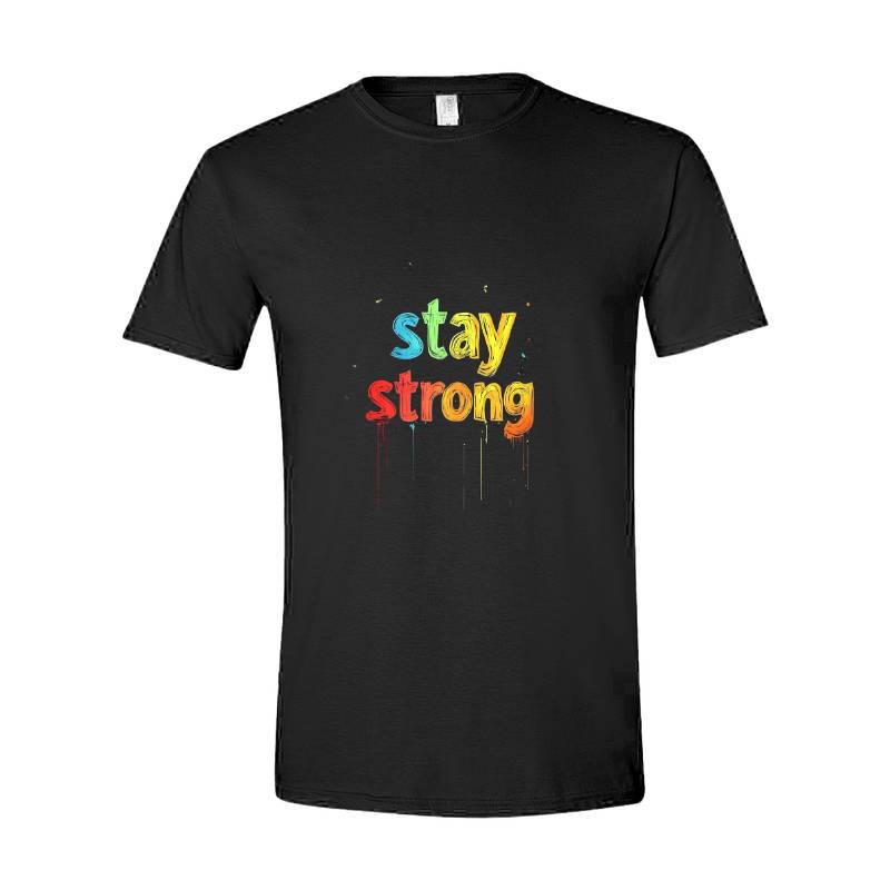 Stay Strong T-Shirt
