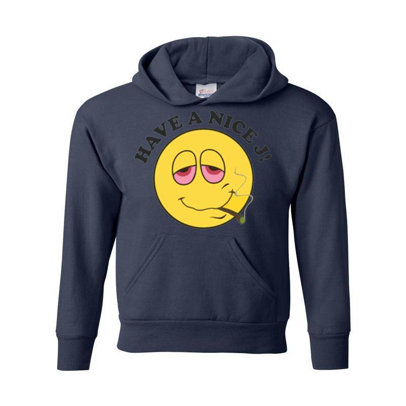 Have A Nice Hoodie