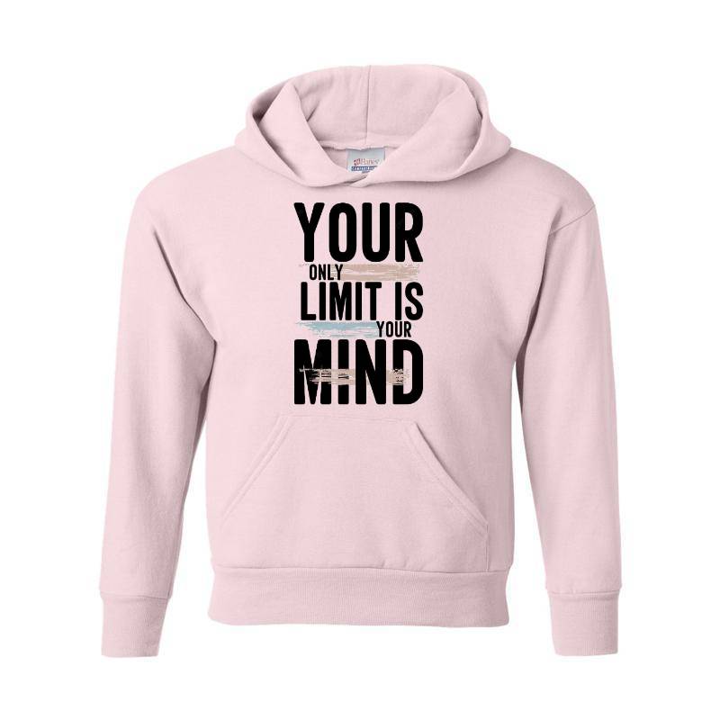 Your Only Limit Is Your Mind Hoodie