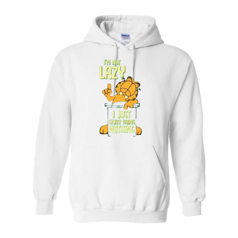 I'm Not Lazy I Just Enjoy Doing Nothing Hoodie