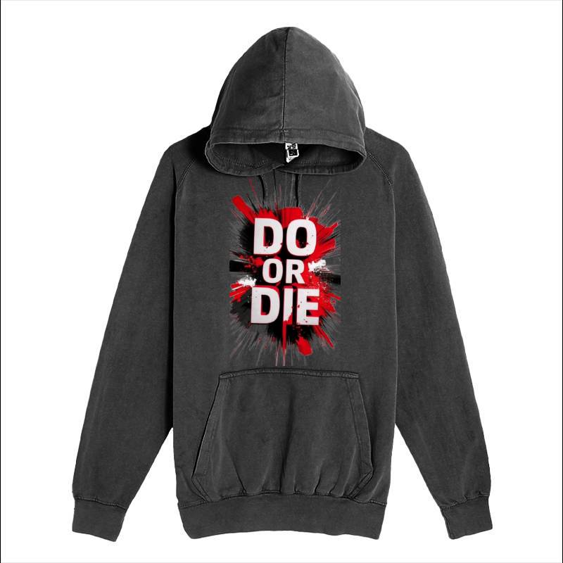 Do Or Die Hoodie