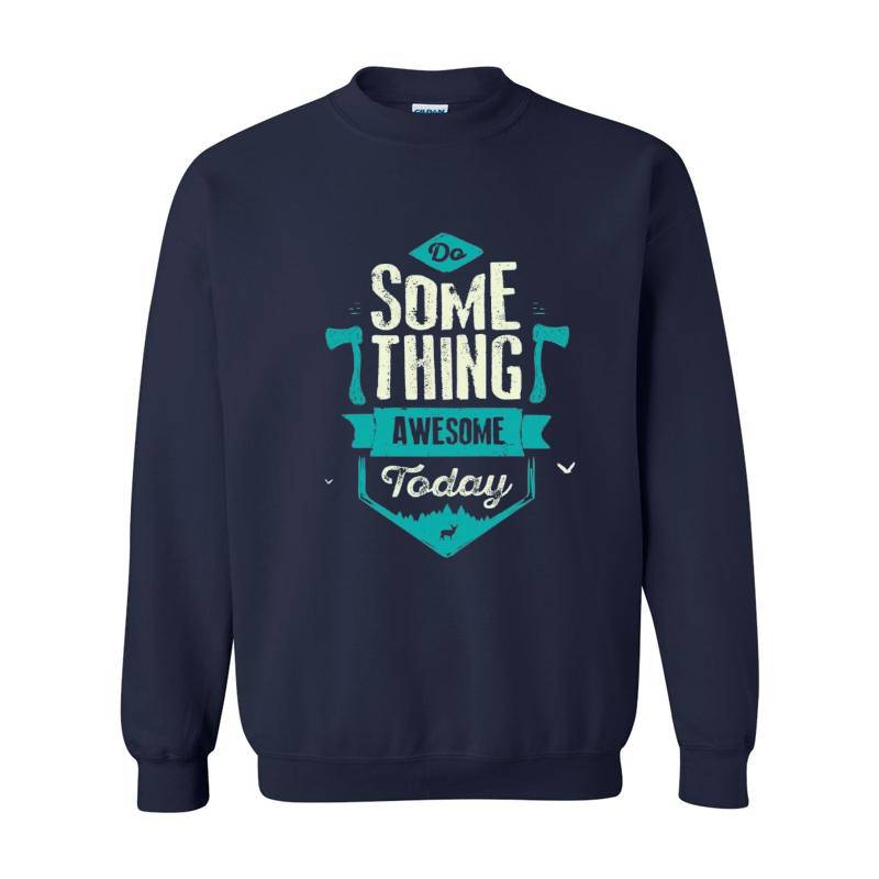 Some Thing Awesome Today Crewneck Sweatshirt 