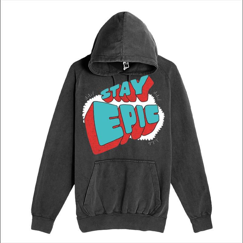 Stay Epic Hoodie