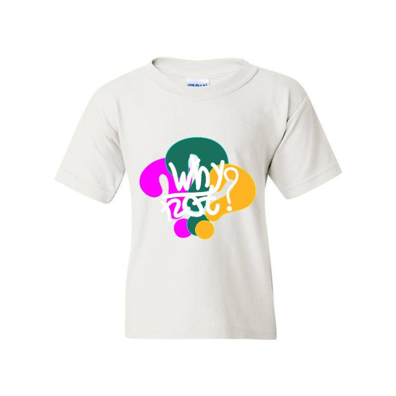 Why Not T-Shirt