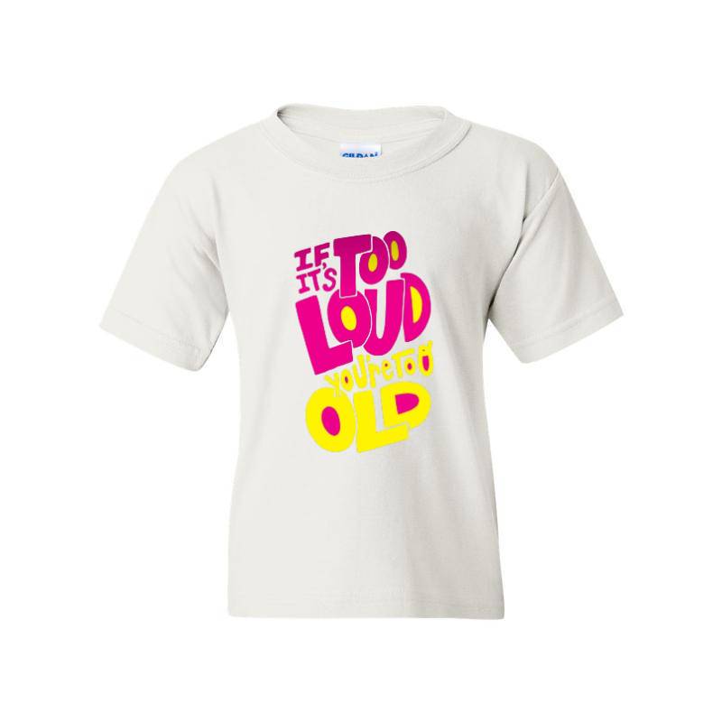 Too Loud T-Shirt