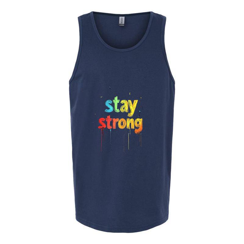 Stay Strong Tank Top T-Shirt