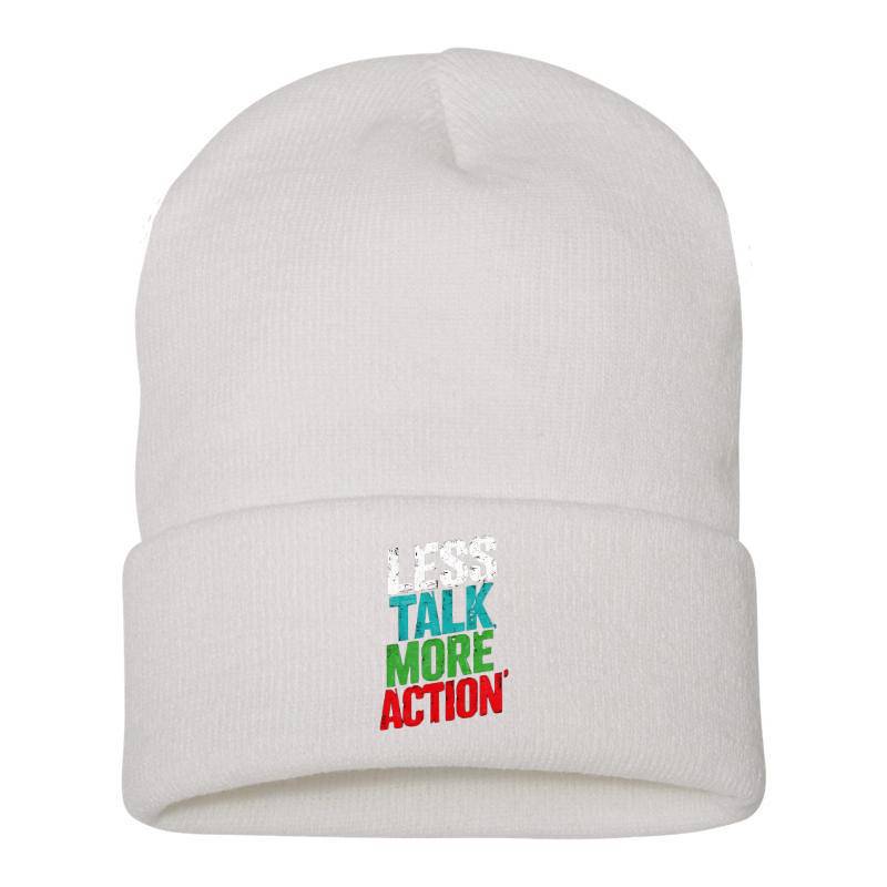 Less Talk More Action Beanie