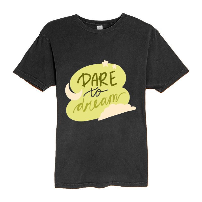 Dare to dream T-Shirt