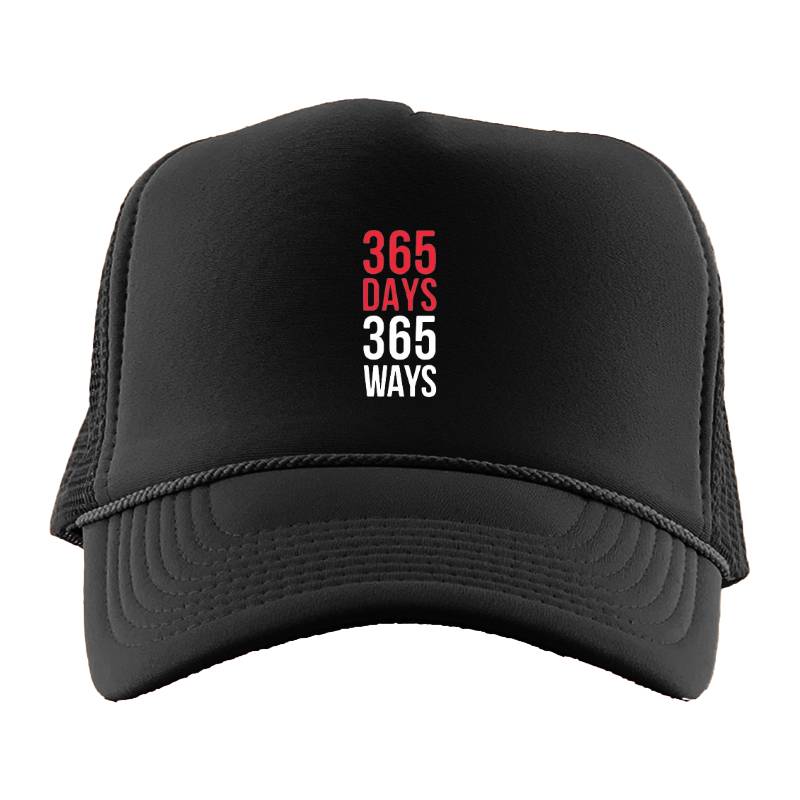 365 Days 365 Ways Trucker Hat