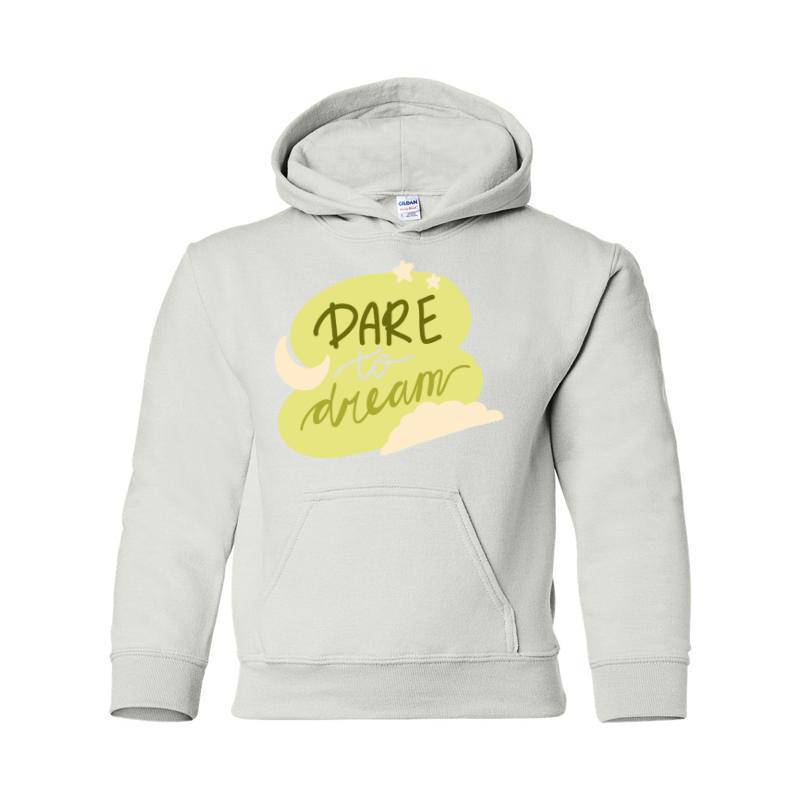 Dare to dream Hooded Sweatshirt