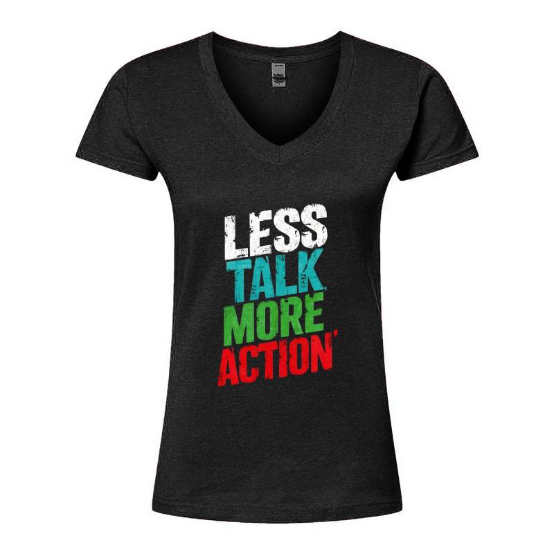 Less Talk More Action V-Neck T-Shirt