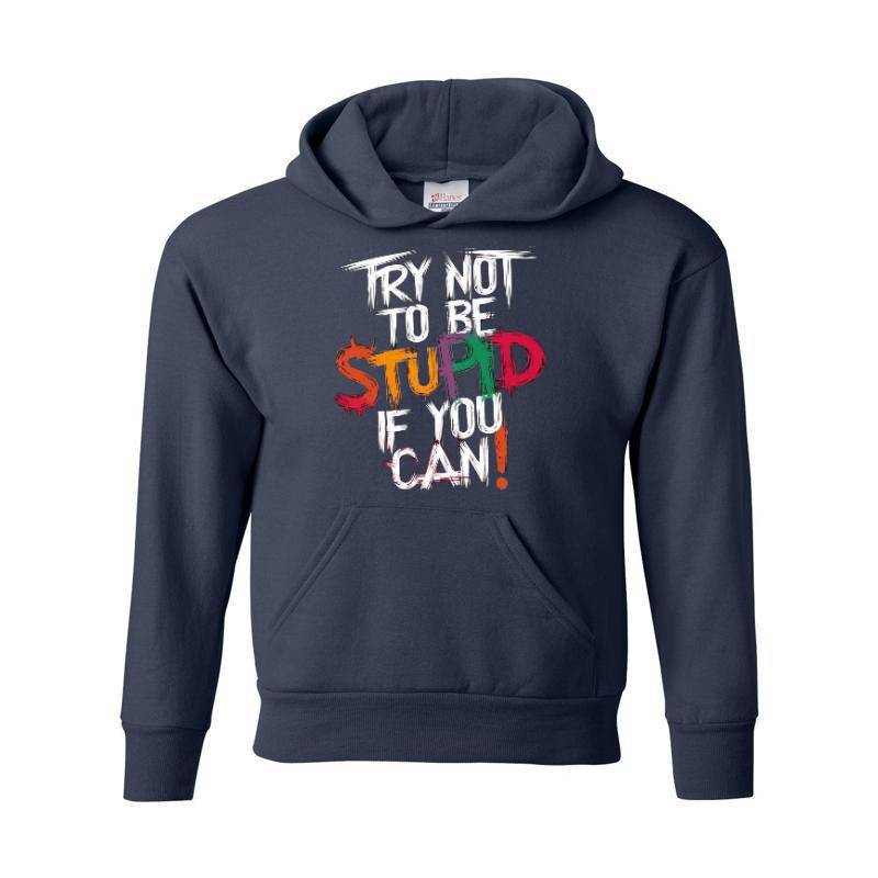 Stupid Hoodie