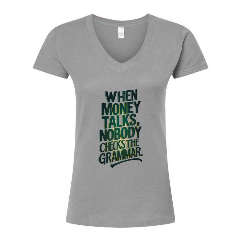 Money Talks V-Neck T-Shirt