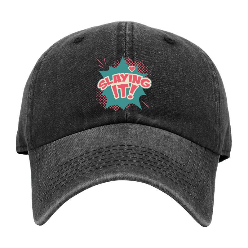Slaying it! Baseball Cap
