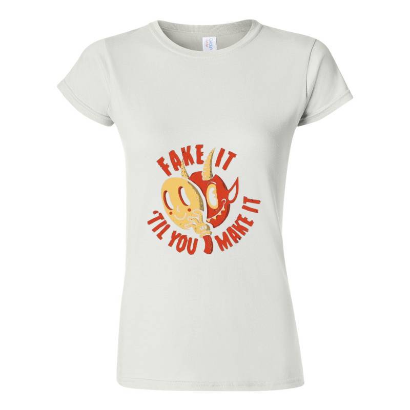 FAKE IT 'TIL YOU MAKE IT T-Shirt