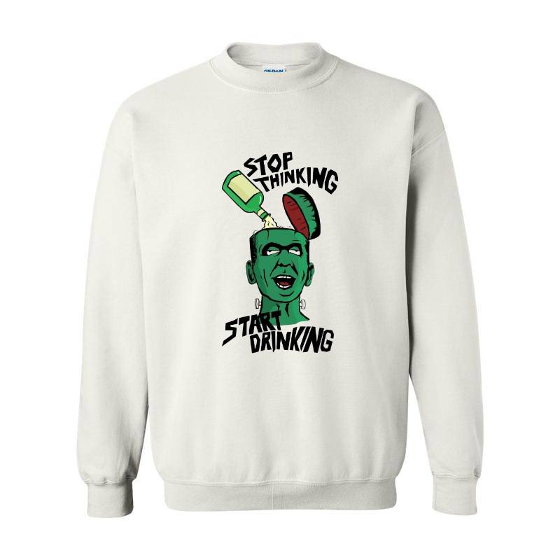 Stop Thinking Start Drinking Crewneck Sweatshirt 
