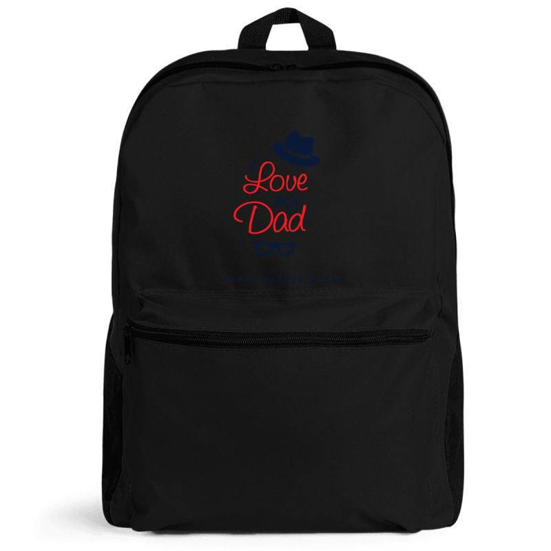I Love My Dad Backpack