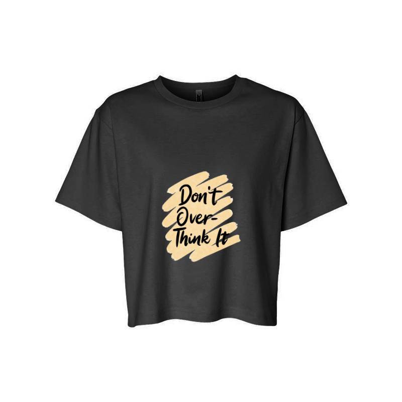Don't over think it T-Shirt