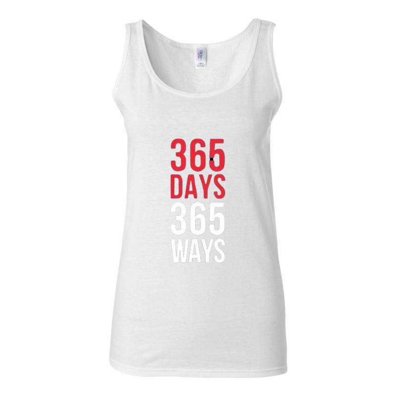 365 Days 365 Ways Tank Top T-Shirt