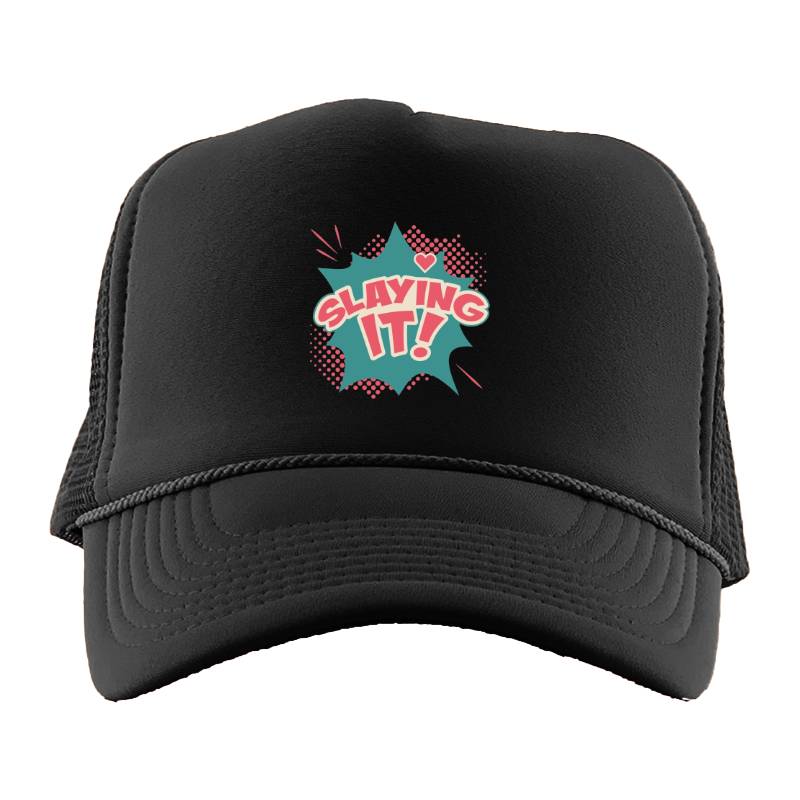Slaying it! Trucker Hat