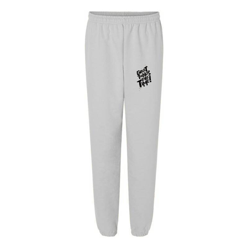 Great Things Take Time Sweatpants