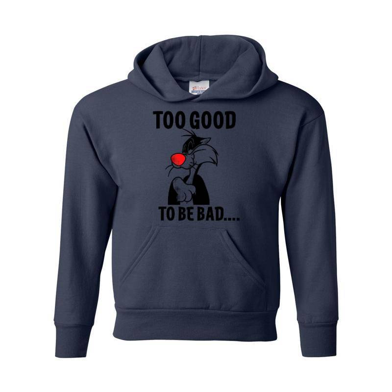 Too Good To Be Bad Hoodie