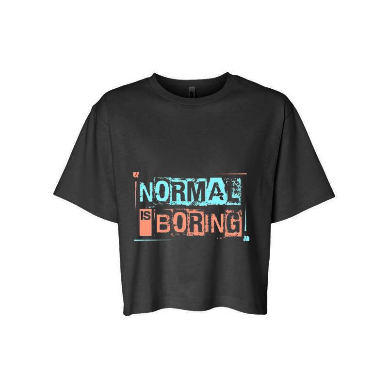 Normal Is Boring T-Shirt