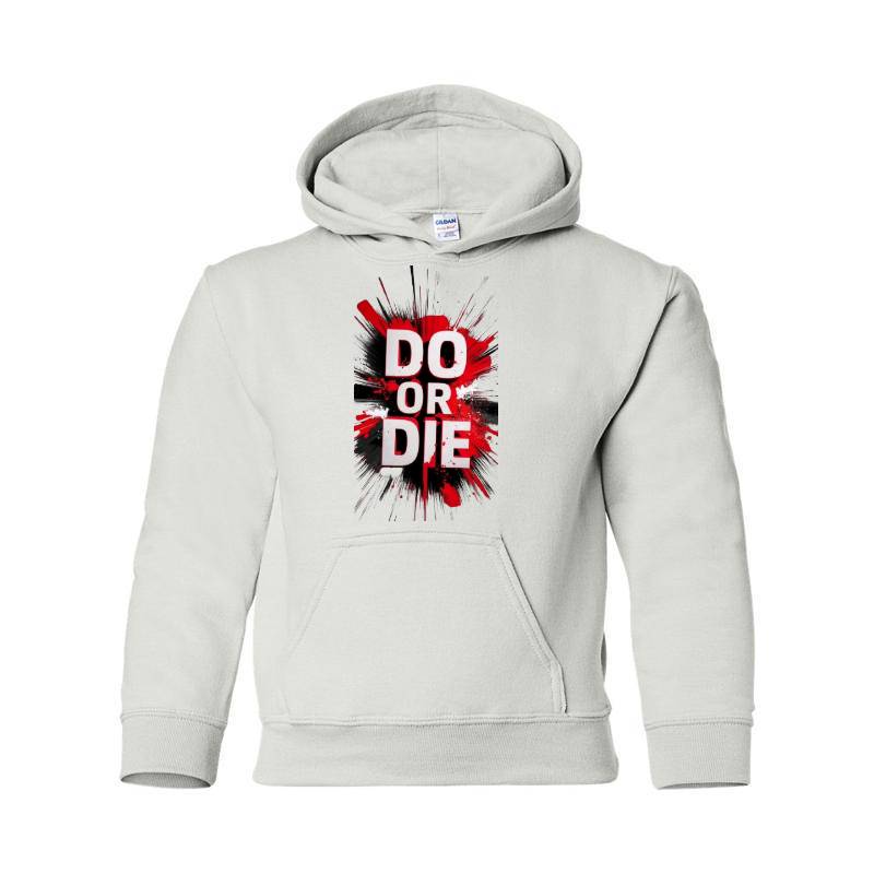 Do Or Die Hooded Sweatshirt