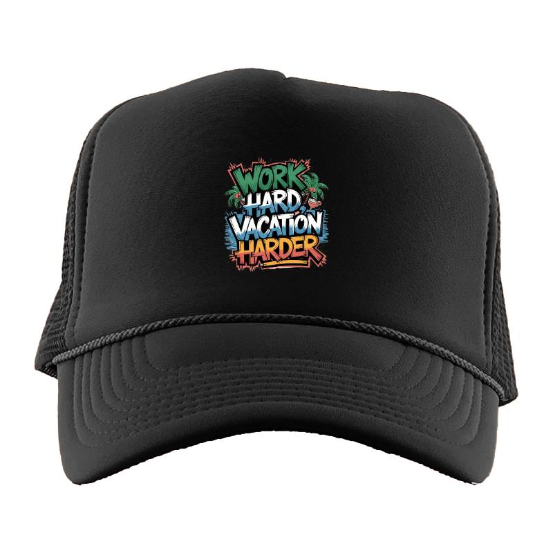 Work Hard Vacation Harder Trucker Hat